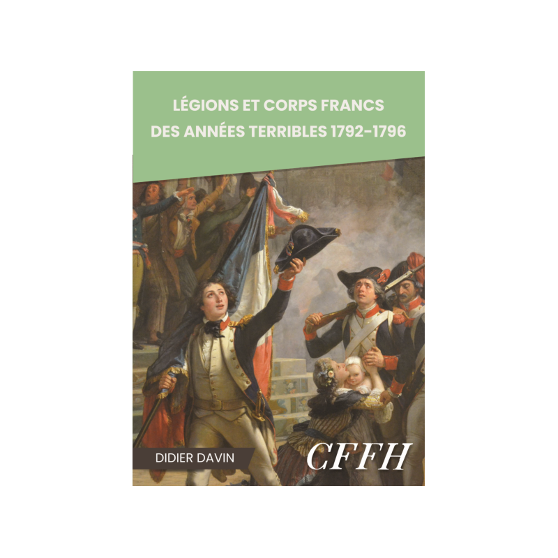LÉGIONS ET CORPS FRANCS 1792-1796