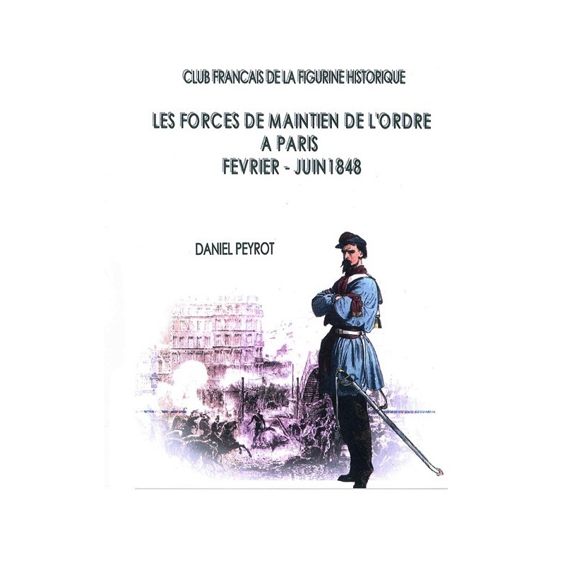 Les forces de maintien de l'ordre Paris 1848